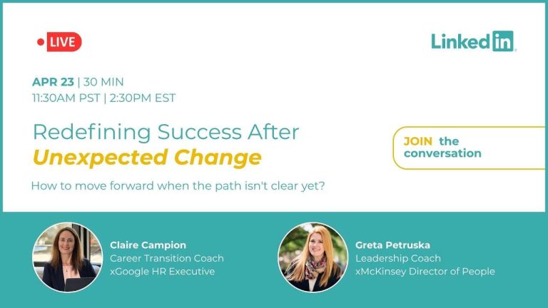 Redefining Success After Unexpected Career Change — Claire Campion and Greta Petrushka LinkedIn Live discussion