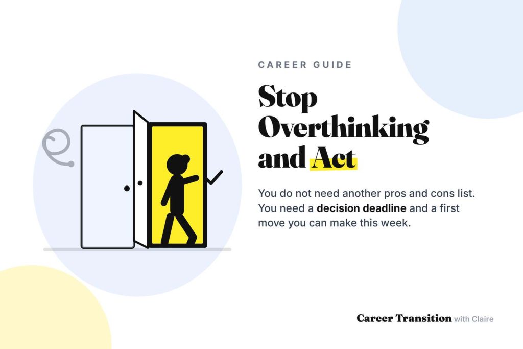 how to stop overthinking and act career change coach